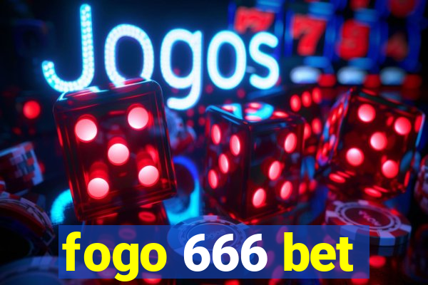 fogo 666 bet